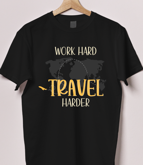 Work Hard Travel Harder Tshirt