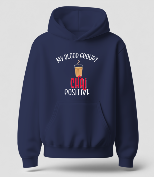 Blood Group Chai Positive - Hoodie - Image 4